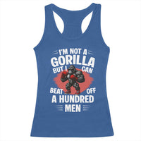 Funny Boxing Racerback Tank Top Not A Gorilla But I Can Beat Off A Hundred Men - Wonder Print Shop