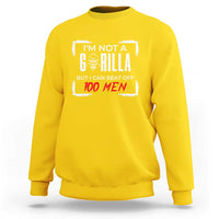 Funny Gorilla Humor Sweatshirt Not A Gorilla But I Can Beat Off A Hundred Men - Wonder Print Shop