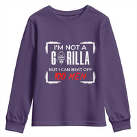 Funny Gorilla Humor Youth Sweatshirt Not A Gorilla But I Can Beat Off A Hundred Men - Wonder Print Shop