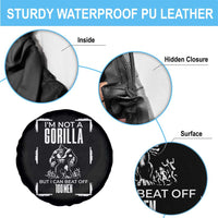 Funny Sarcastic Spare Tire Cover Not A Gorilla But I Can Beat Off A Hundred Men - Wonder Print Shop