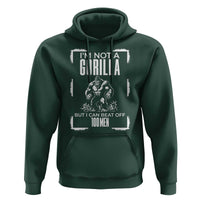Funny Sarcastic Hoodie Not A Gorilla But I Can Beat Off A Hundred Men - Wonder Print Shop