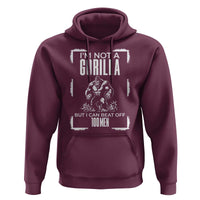 Funny Sarcastic Hoodie Not A Gorilla But I Can Beat Off A Hundred Men - Wonder Print Shop