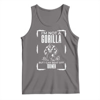 Funny Sarcastic Tank Top Not A Gorilla But I Can Beat Off A Hundred Men - Wonder Print Shop