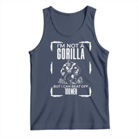 Funny Sarcastic Tank Top Not A Gorilla But I Can Beat Off A Hundred Men - Wonder Print Shop