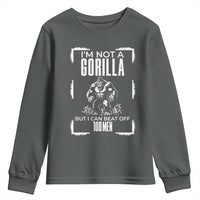 Funny Sarcastic Youth Sweatshirt Not A Gorilla But I Can Beat Off A Hundred Men - Wonder Print Shop