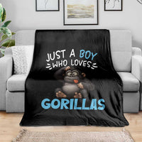 Funny Gorilla Lover Gift Throw Blanket Just A Boy Who Loves Gorillas - Wonder Print Shop