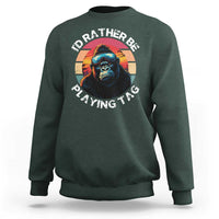 Funny Gorilla Lover Sweatshirt I’d Rather Be Playing Tag VR Game - Wonder Print Shop