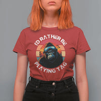 Funny Gorilla Lover T Shirt For Women I’d Rather Be Playing Tag VR Game - Wonder Print Shop