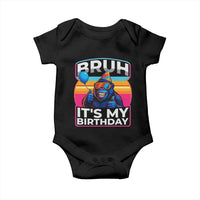 Bruh It Is My Birthday Baby Onesie Funny Gorilla Lover Gift - Wonder Print Shop