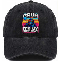 Bruh It Is My Birthday Washed Cotton Baseball Cap Funny Gorilla Lover Gift