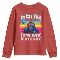 Bruh It Is My Birthday Youth Sweatshirt Funny Gorilla Lover Gift - Wonder Print Shop