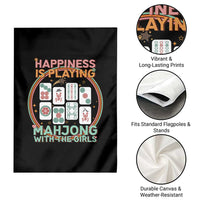 Happiness Is Playing Mahjong With The Girls Garden Flag Mahjong Time - Wonder Print Shop