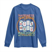 Happiness Is Playing Mahjong With The Girls Long Sleeve Shirt Mahjong Time - Wonder Print Shop