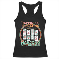 Happiness Is Playing Mahjong With The Girls Racerback Tank Top Mahjong Time - Wonder Print Shop