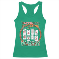 Happiness Is Playing Mahjong With The Girls Racerback Tank Top Mahjong Time - Wonder Print Shop