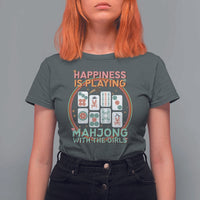 Happiness Is Playing Mahjong With The Girls T Shirt For Women Mahjong Time - Wonder Print Shop