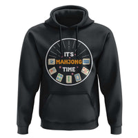 It Is Mahjong Time Hoodie Gambling Chinese Gift - Wonder Print Shop