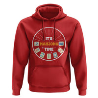 It Is Mahjong Time Hoodie Gambling Chinese Gift - Wonder Print Shop