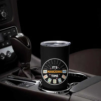 It Is Mahjong Time Tumbler Cup Gambling Chinese Gift