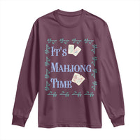 Mahjong Gift Long Sleeve Shirt It Is Mahjong Time For Players - Wonder Print Shop