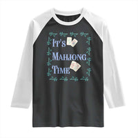 Mahjong Gift Raglan Shirt It Is Mahjong Time For Players - Wonder Print Shop