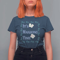 Mahjong Gift T Shirt For Women It Is Mahjong Time For Players - Wonder Print Shop