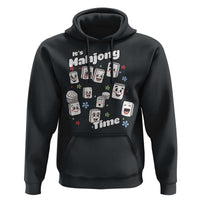 It Is Mahjong Time Hoodie Mahjong Lover Gift - Wonder Print Shop
