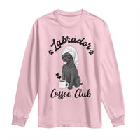 Labrador Coffee Club Long Sleeve Shirt Funny Dog Lover Gift - Wonder Print Shop