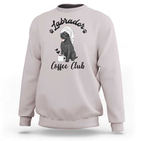 Labrador Coffee Club Sweatshirt Funny Dog Lover Gift - Wonder Print Shop