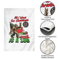 All I Want For Christmas Is A 180 Garden Flag Bigfoot Lover Dartist Gift - Wonder Print Shop