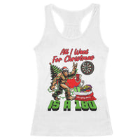 All I Want For Christmas Is A 180 Racerback Tank Top Bigfoot Lover Dartist Gift - Wonder Print Shop
