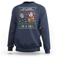 All I Want For Christmas Is A 180 Sweatshirt Santa Dart Player Xmas Gift - Wonder Print Shop