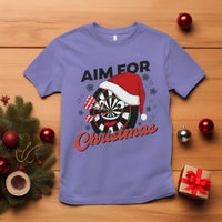 Funny Dart Player Aim For Christmas T Shirt Gift For Dartist - Wonder Print Shop