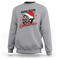 Funny Dart Player Aim For Christmas Sweatshirt Gift For Dartist - Wonder Print Shop