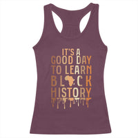 It Is A Good Day To Learn Black History Racerback Tank Top Black History Month - Wonder Print Shop