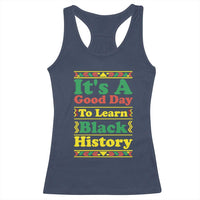 It Is A Good Day To Learn Black History Racerback Tank Top African American Pride Teacher Gift - Wonder Print Shop