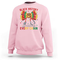 Black History Breaking Every Chain Sweatshirt Gift For Black Nurse - Wonder Print Shop