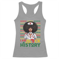I Am Black History Racerback Tank Top Black History Month Nurse Gift - Wonder Print Shop