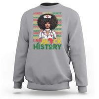 I Am Black History Sweatshirt Black History Month Nurse Gift - Wonder Print Shop