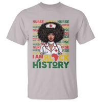 I Am Black History T Shirt Black History Month Nurse Gift - Wonder Print Shop