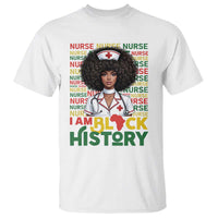 I Am Black History T Shirt Black History Month Nurse Gift - Wonder Print Shop