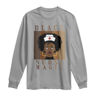 Black Nurse Magic Long Sleeve Shirt Black History Month Nurse Gift - Wonder Print Shop