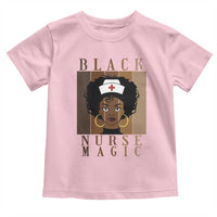 Black Nurse Magic Toddler T Shirt Black History Month Nurse Gift - Wonder Print Shop