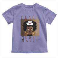 Black Nurse Magic Toddler T Shirt Black History Month Nurse Gift - Wonder Print Shop