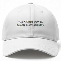It Is A Good Day To Learn Black History Baseball Cap Proud Black Educator