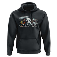 Greenland Not For Sale Hoodie Political Humor Gift