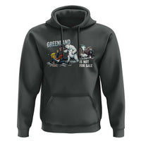 Greenland Not For Sale Hoodie Political Humor Gift