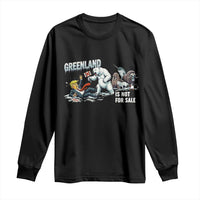 Greenland Not For Sale Long Sleeve Shirt Political Humor Gift
