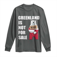 Greenland Not For Sale Long Sleeve Shirt Anti Authoritarian Political Gag Gift