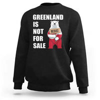 Greenland Not For Sale Sweatshirt Anti Authoritarian Political Gag Gift